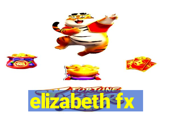 elizabeth fx